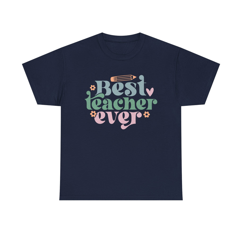 Best Teacher Ever Tee Shirt - T-Shirt Gift - Present For Teachers - NEW