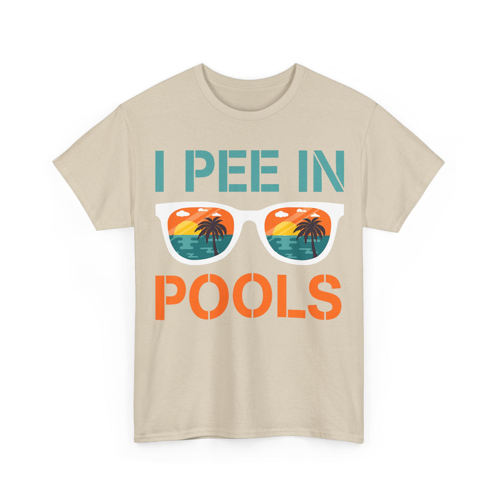 I Pee in Pools Funny Vacation Tee Shirt - Rude Offensive Gift T-Shirt For Holiday