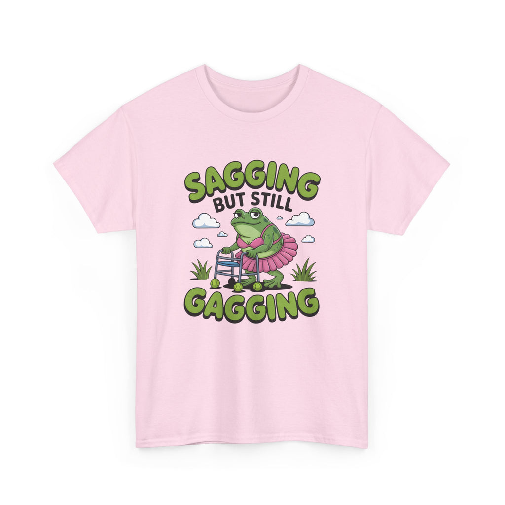 Rude Adult Tee - Sagging But Still Gagging - Funny Offensive Gift T-Shirt