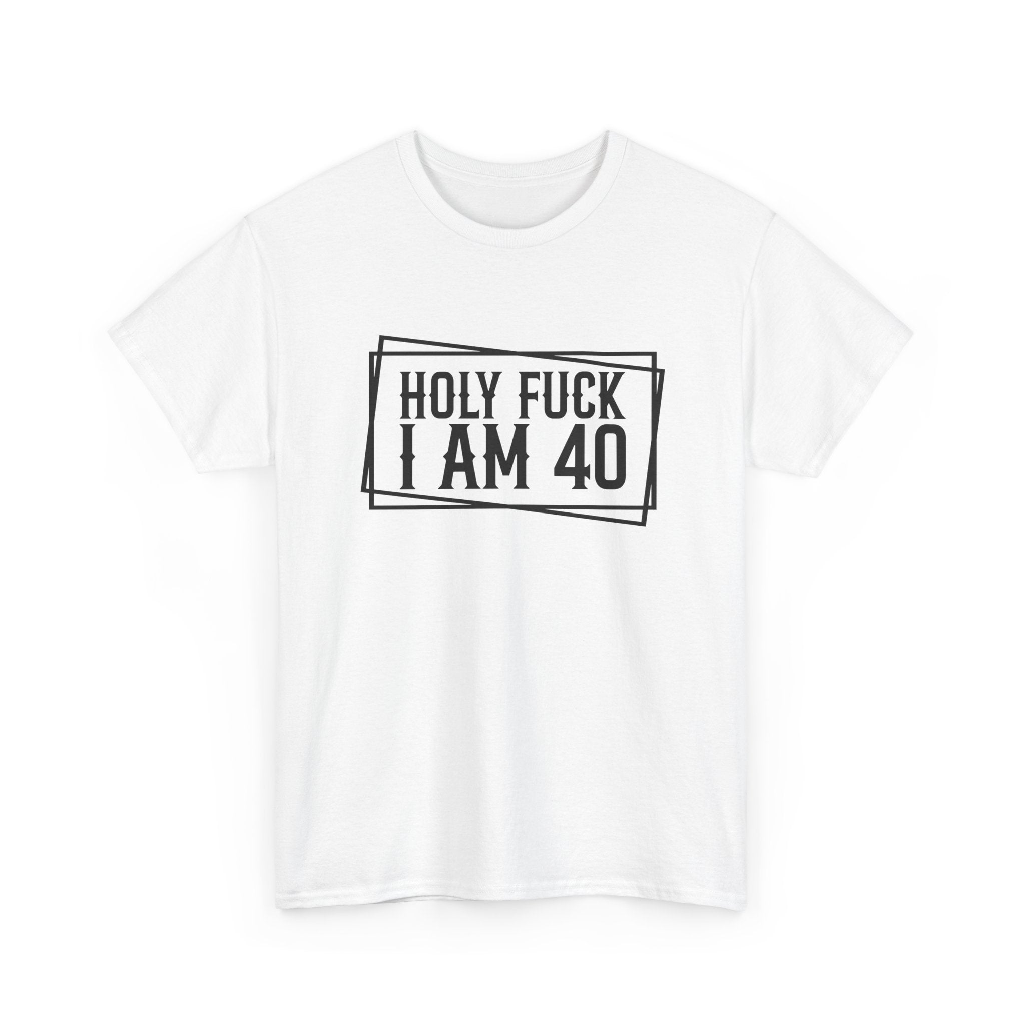 40th Birthday T-Shirt - Holy F*** I Am 40 - Funny Adult Forty Gift Tee