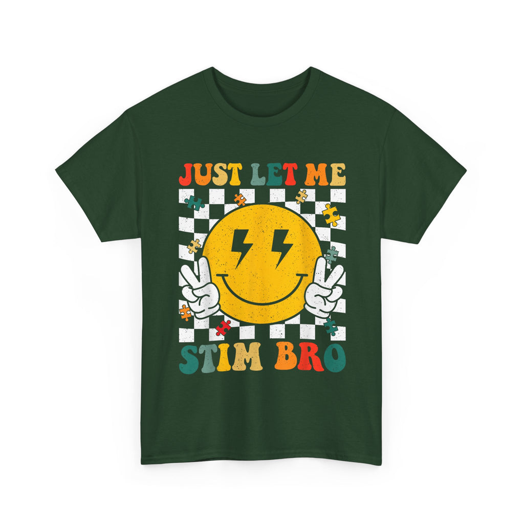 Just Let Me Stim Bro T-Shirt -   Neurodiversity Funny Tee Shirt ADHD, Autism,ASD,Aspergers Gift