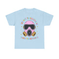 Funny T-Shirt - Try Not To Breathe In The Toxic Masculinity - Feminism Tee Shirt - Gift For Feminists - NEW