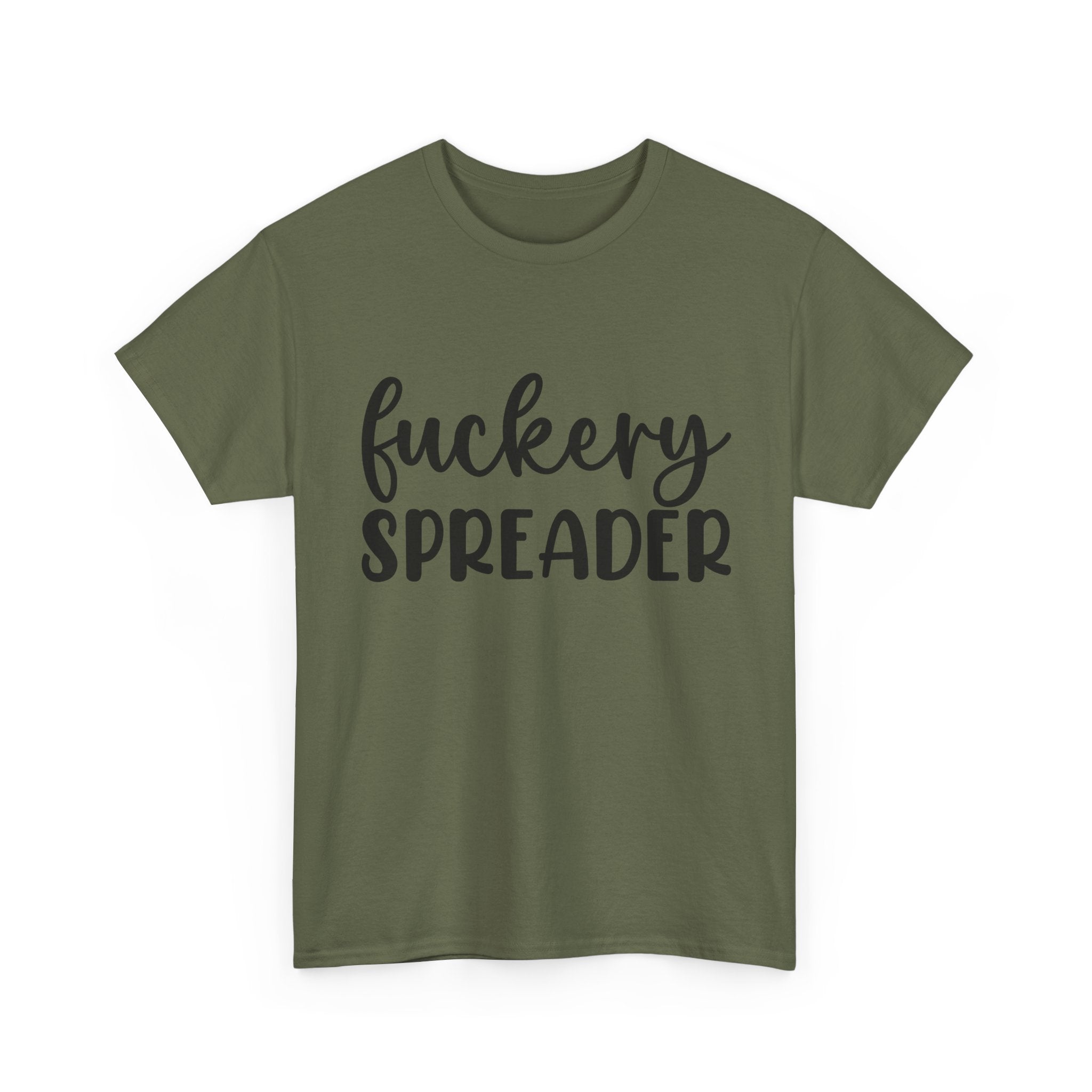 Funny - Fuckery Spreader T-Shirt - Adult Rude Tee for Sarcastic Humor Gift