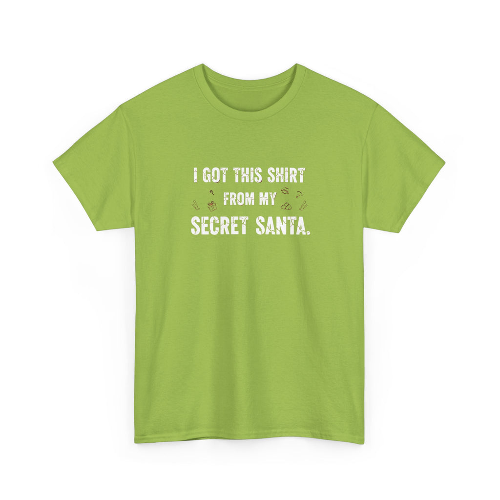 Secret Santa T- Shirt - I Got This Shirt From My Secret Santa - Christmas Tee Shirt Gift NEW
