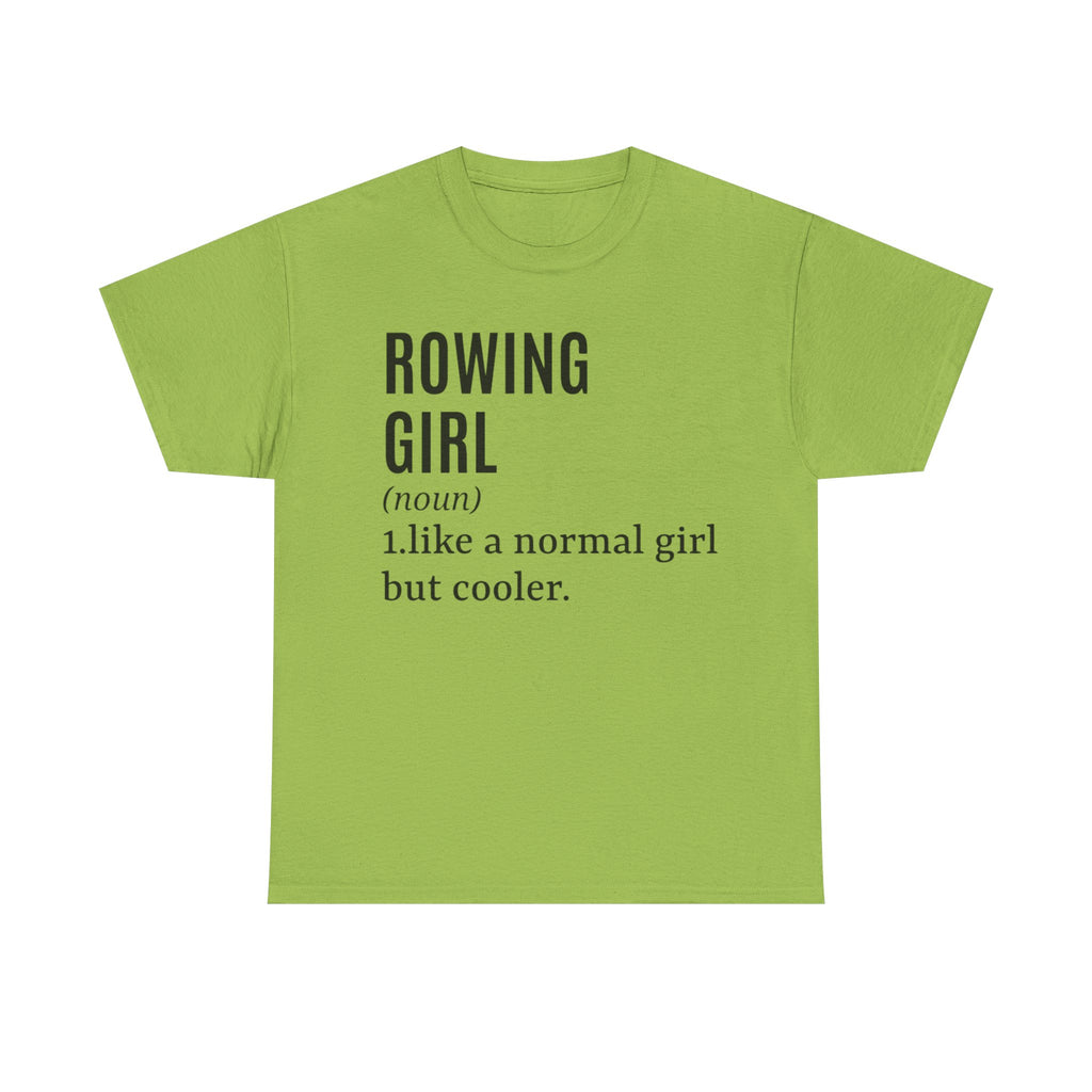 Funny Rowing T-Shirt - Rower Girl Like A Normal Girl But Cooler - Funny Gift For Female Rowers Tee Shirt NEW