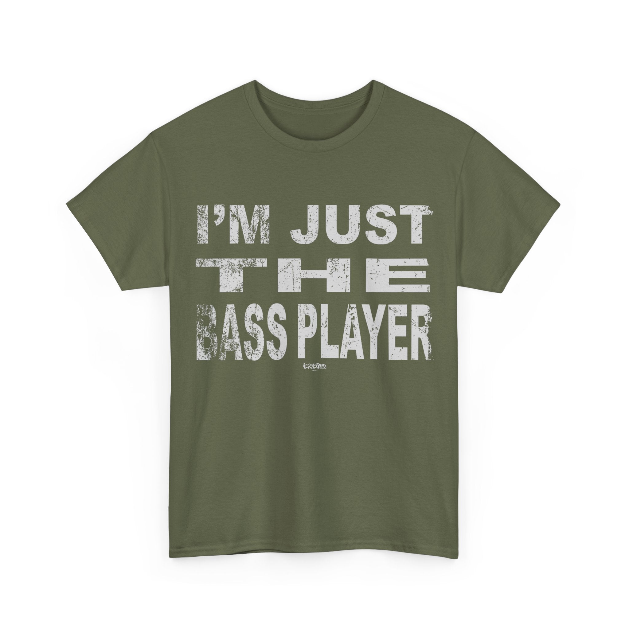 I'm Just the Bass Player T-Shirt - Funny Tee Shirt For Bass Guitarist - Bassist Gift