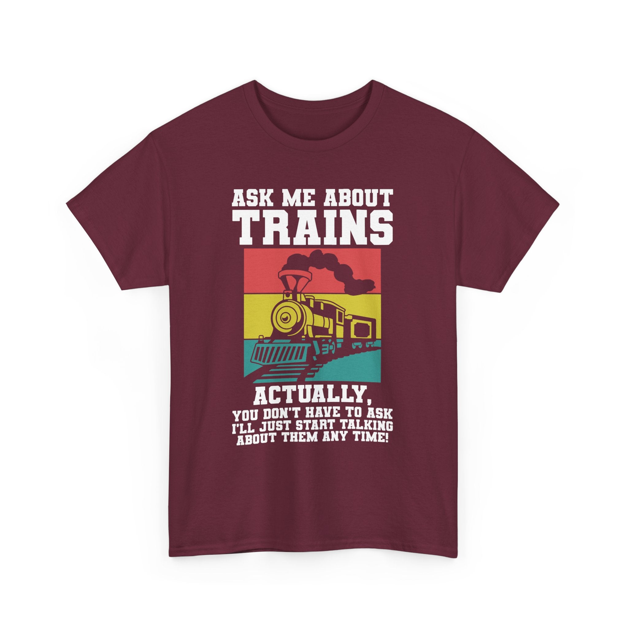 Ask Me About Trains - Funny Train Spotter Tee Shirt - T-Shirt For Train Enthusiast - Model Trains Gift For Dad Grandad