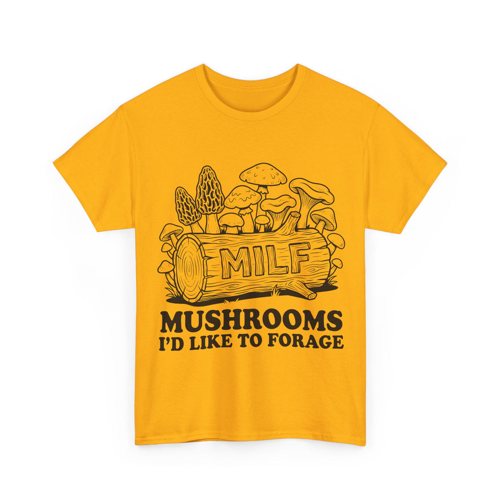 Mushroom Foraging Tee - M I L F: Mushrooms I'd Like to Forage - Graphic Funny T-Shirt