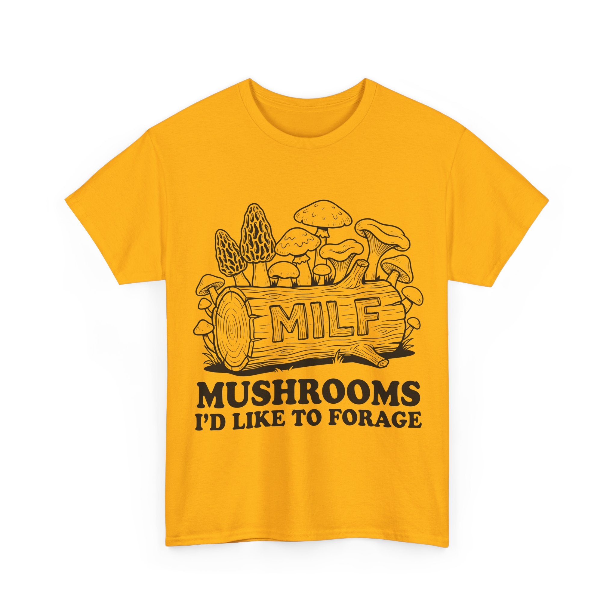 Mushroom Foraging Tee - M I L F: Mushrooms I'd Like to Forage - Graphic Funny T-Shirt
