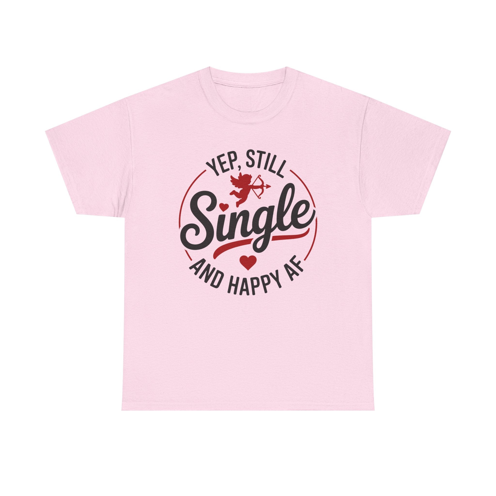 Single and Happy AF T-Shirt -  Funny Valentines Day Single Anti-Valentine Tee Shirt Gift