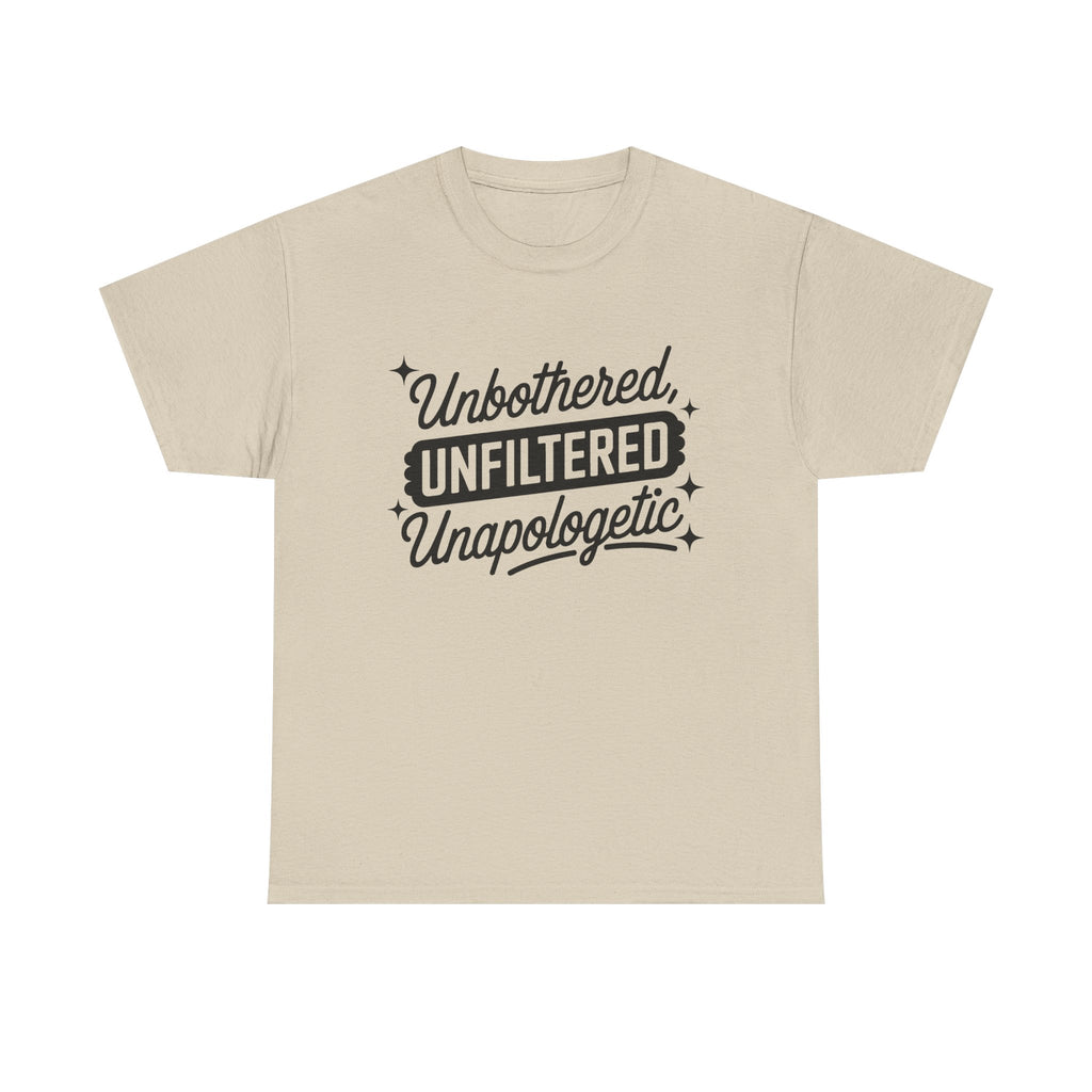 Unbothered Unfiltered Unapologetic - Funny T-Shirt - Neuro ADHD Autism Gift Tee Shirt