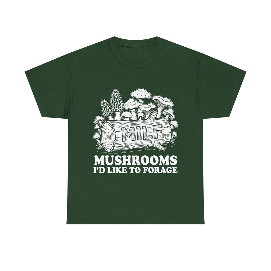 T-Shirt - MILF: Mushrooms I’d Like to Forage - Foraging Funny Tee