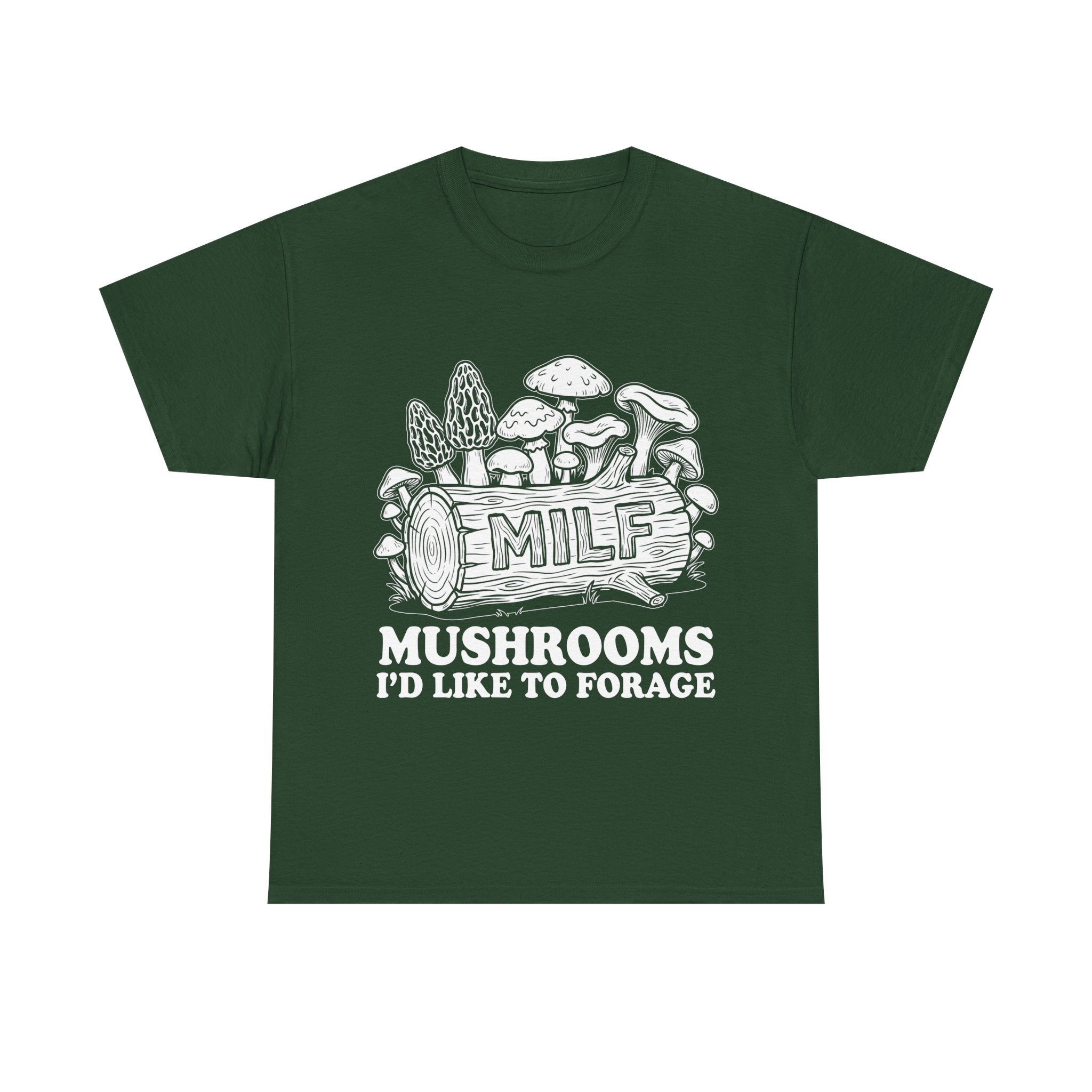 T-Shirt - MILF: Mushrooms I’d Like to Forage - Foraging Funny Tee