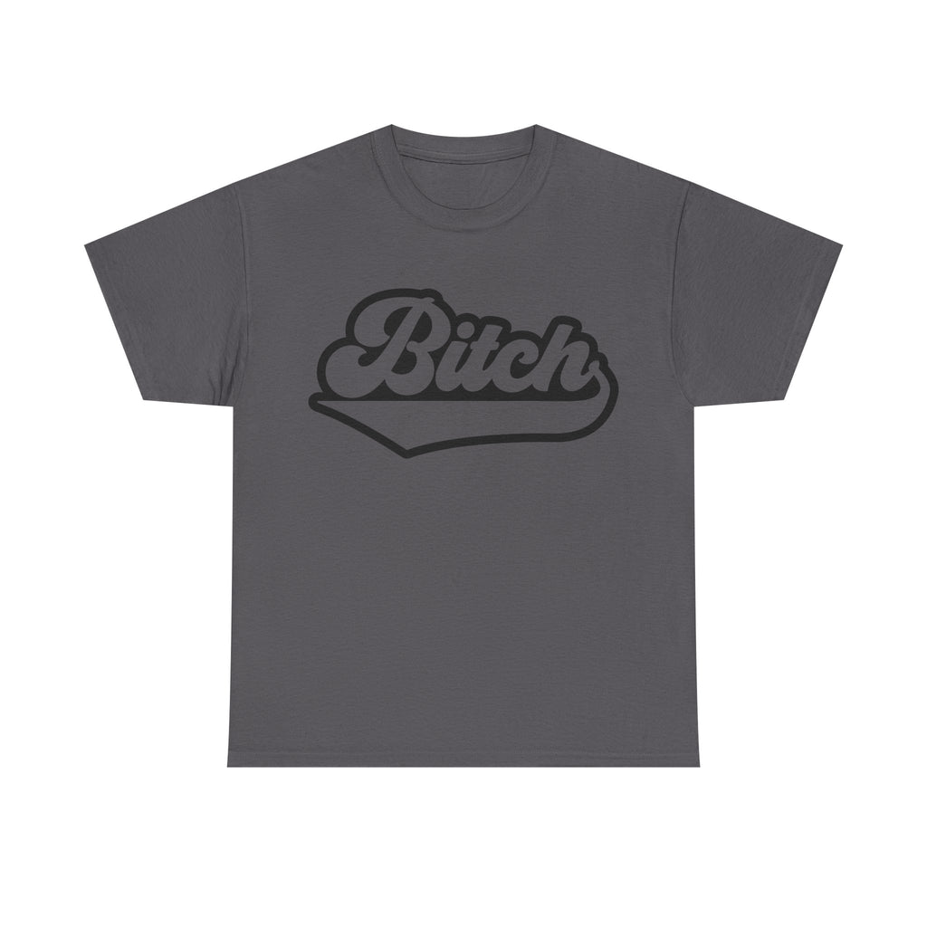 Graphic Tee - Bitch - Funny Rude Adult Script Logo T‑Shirt Gift for Her