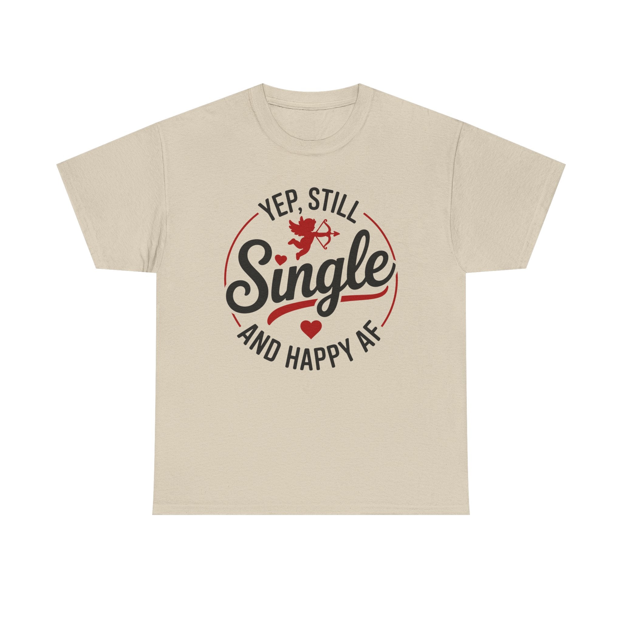 Single and Happy AF T-Shirt -  Funny Valentines Day Single Anti-Valentine Tee Shirt Gift