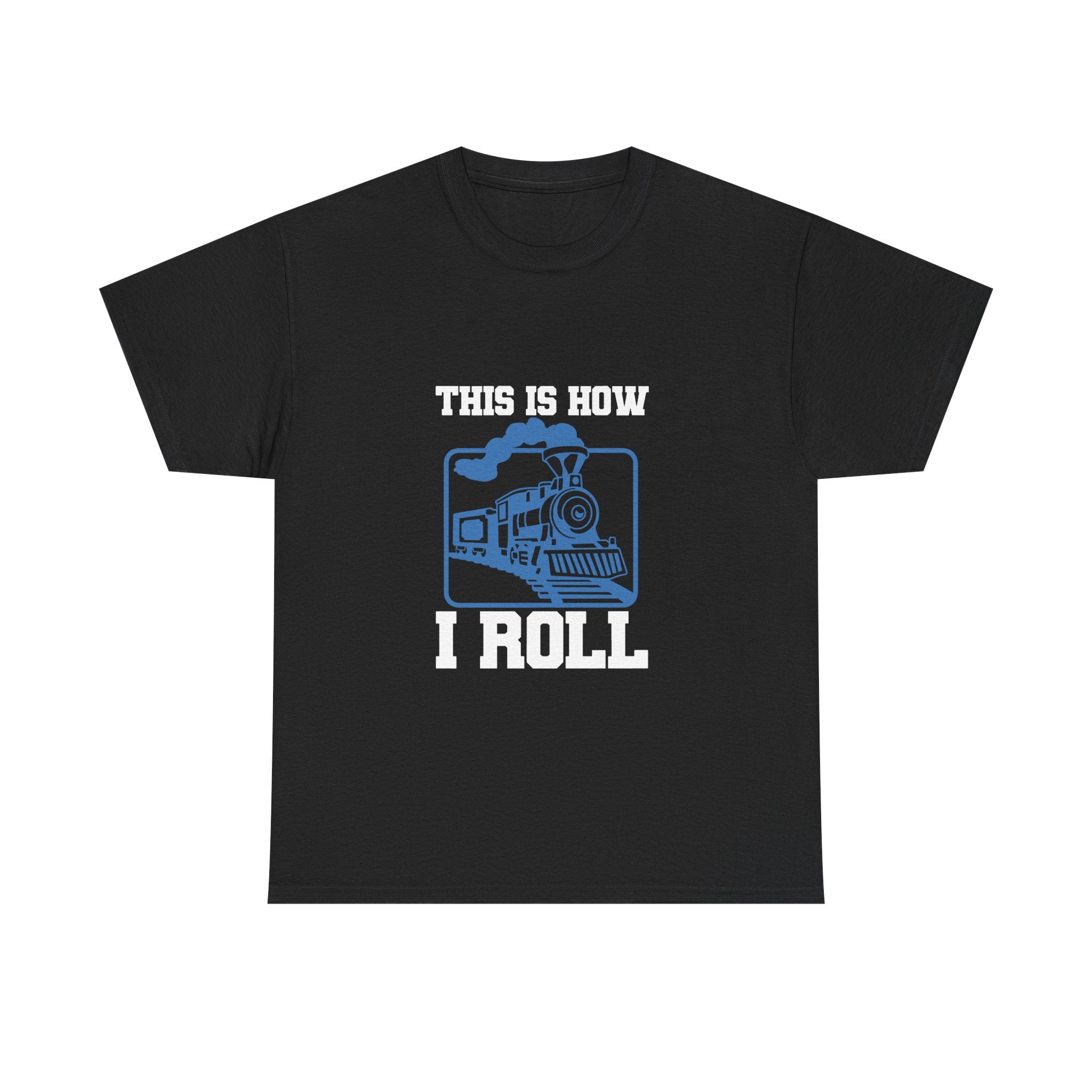 This Is How I Roll Tee Shirt - Funny T-Shirt Gift For Train Set Model Enthusiast Dad Grandad