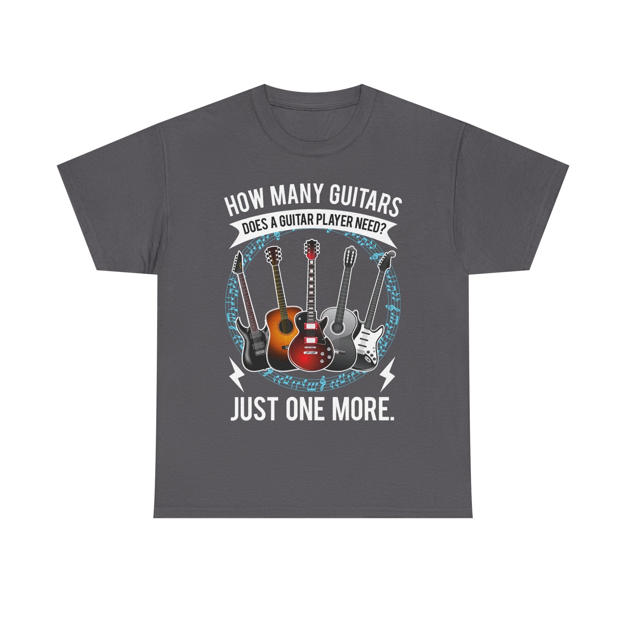 Guitar Player T-Shirt - How Many Guitars Does a Guitar Player Need - Funny Shirt Gift For Guitarist