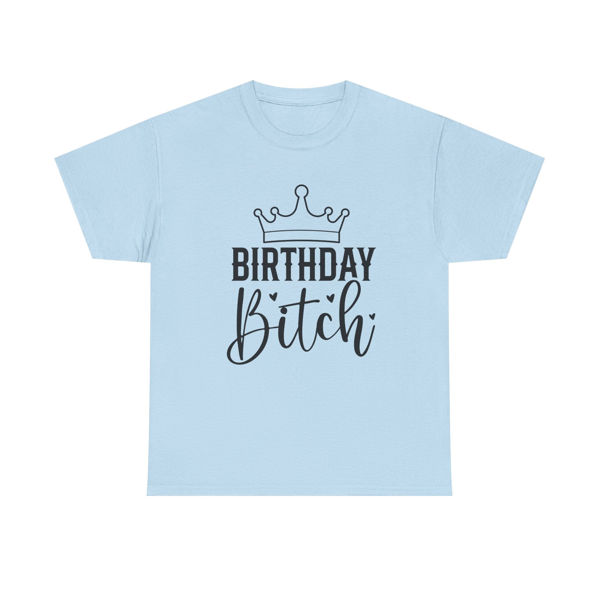 Birthday Bitch T-Shirt - Funny Rude Adult Crown Birthday Gift Tee for Women Girls