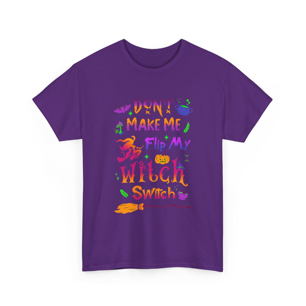 Don't Make Me Flip My Witch Switch - Funny T Shirt For Witches - Wicken Tee Shirt Gift NEW