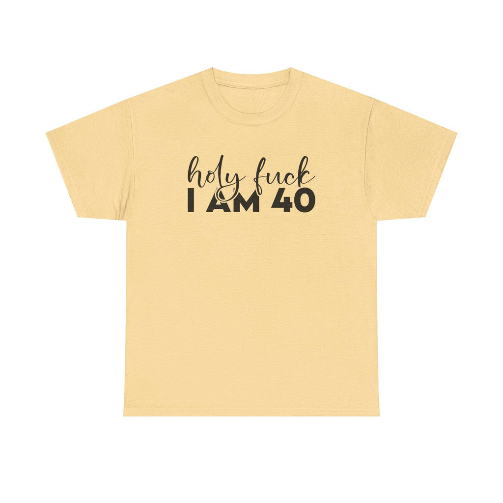 40th Birthday Tee Shirt - Holy F*** I Am 40 - Funny Forty Milestone 40 T-Shirt Gift