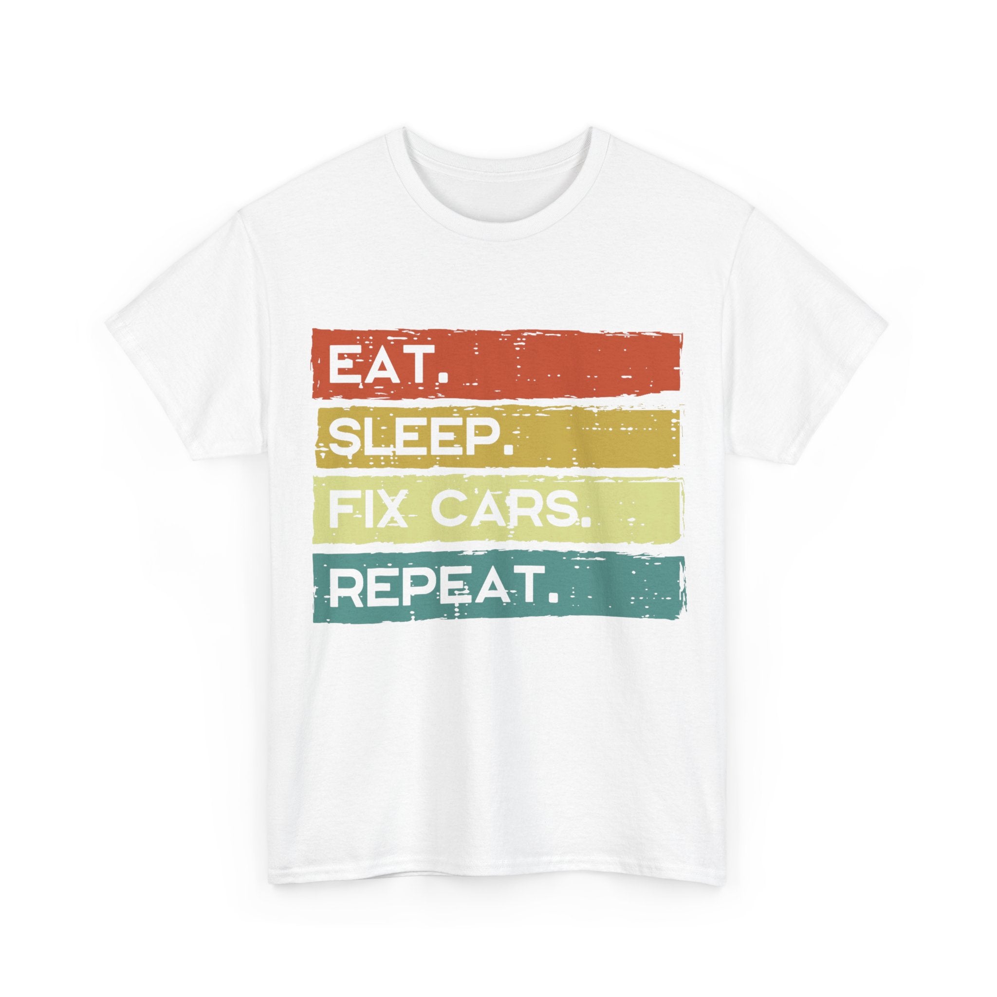 Funny Mechanic T shirt - Eat Sleep Fix Cars Repeat Tee Shirt - T-Shirt Gift For Mechanics And Car Engineers
