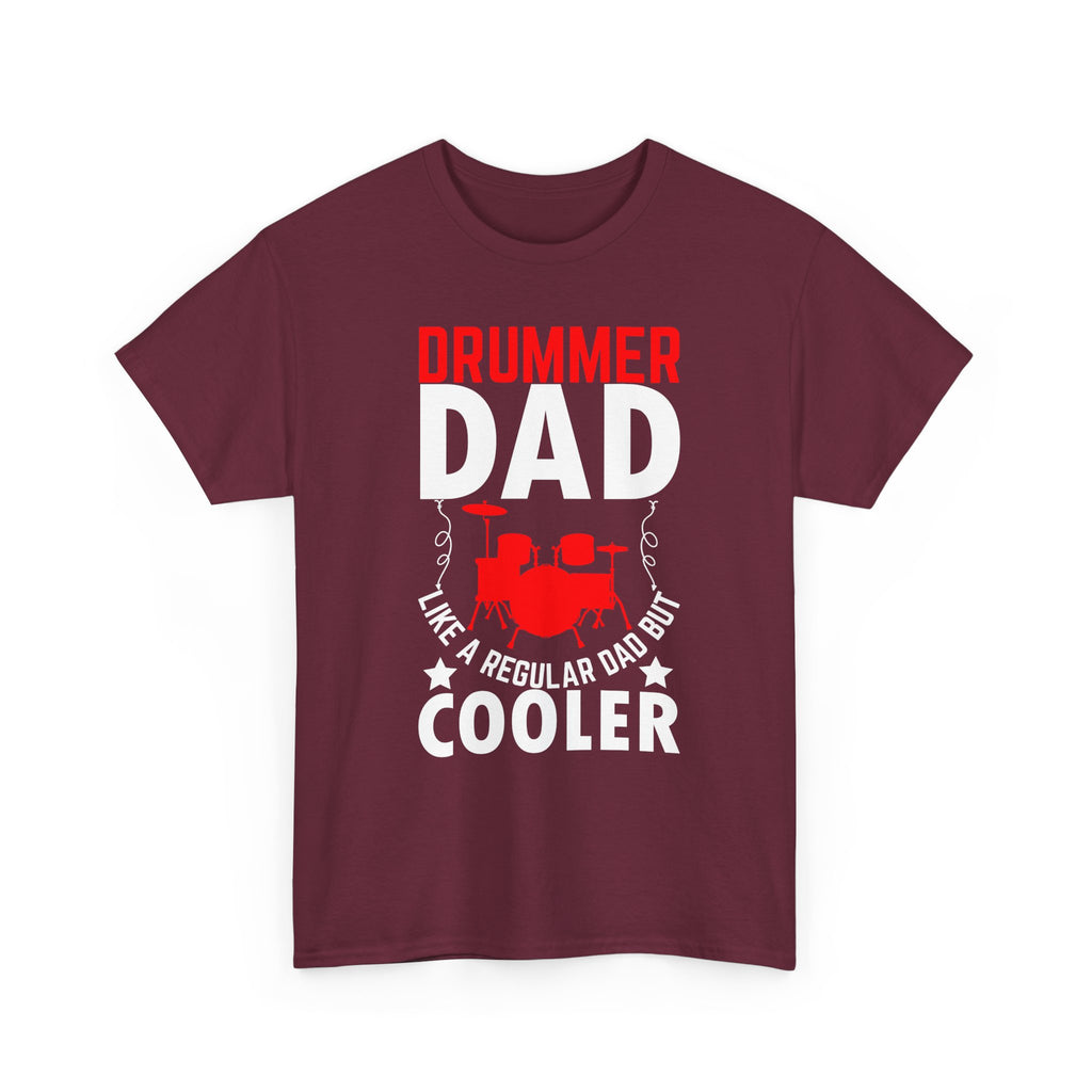 Drummer Dad T-Shirt - Like a Regular Dad but Cooler - Drum Tee Shirt for Father’s Day Birthday