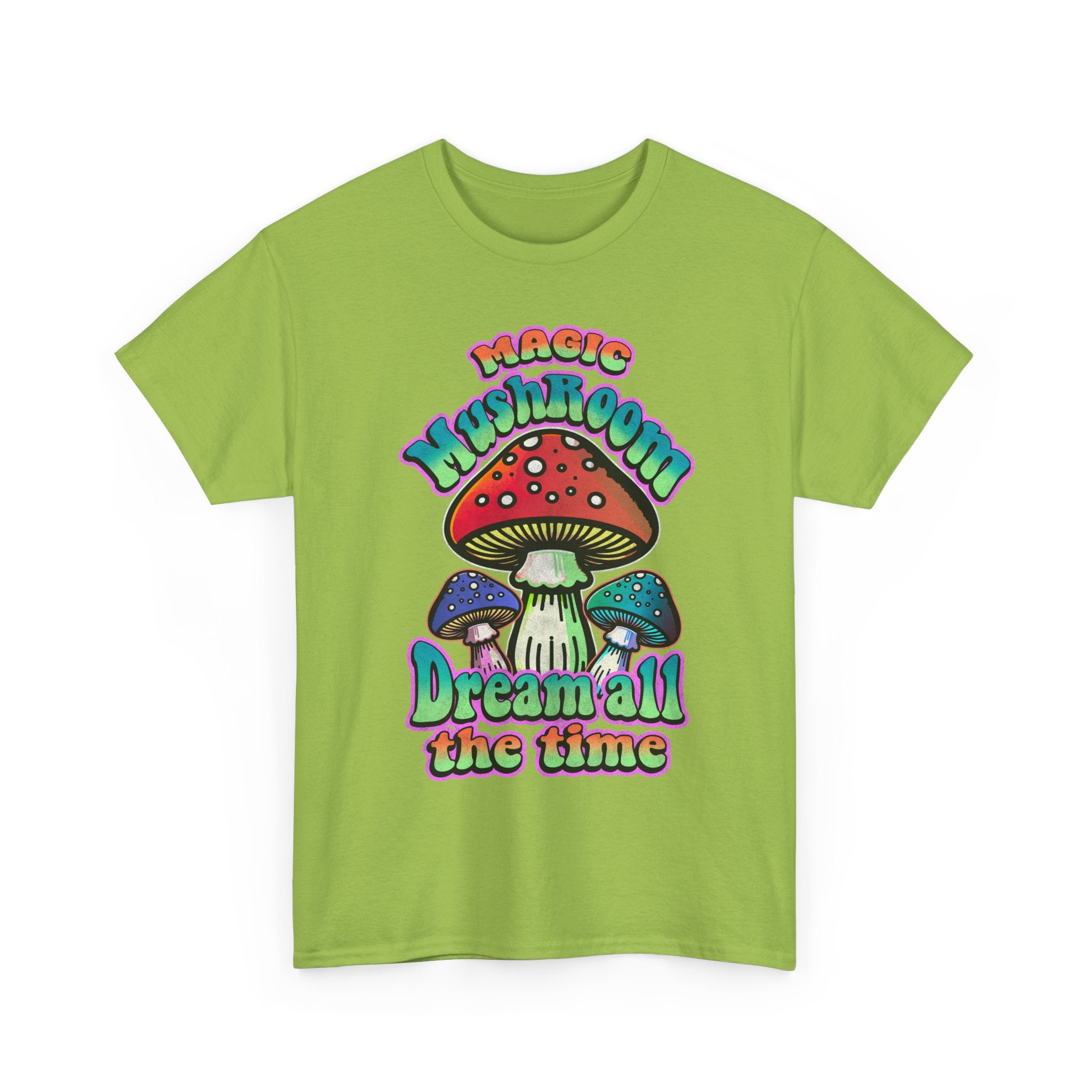 Mushroom Dream Tee Shirt - Magic Mushroom: Dream All the Time - Psychedelic Graphic T-Shirt