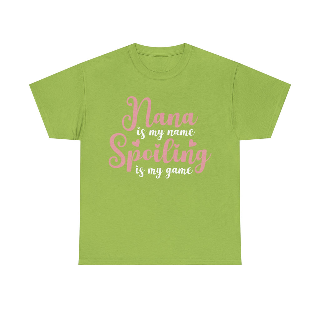 Nana Is My Name Spoiling Is My Game Tee Shirt - Funny Gift T-Shirt For Nana Nanna Grandma Grandmother NEW