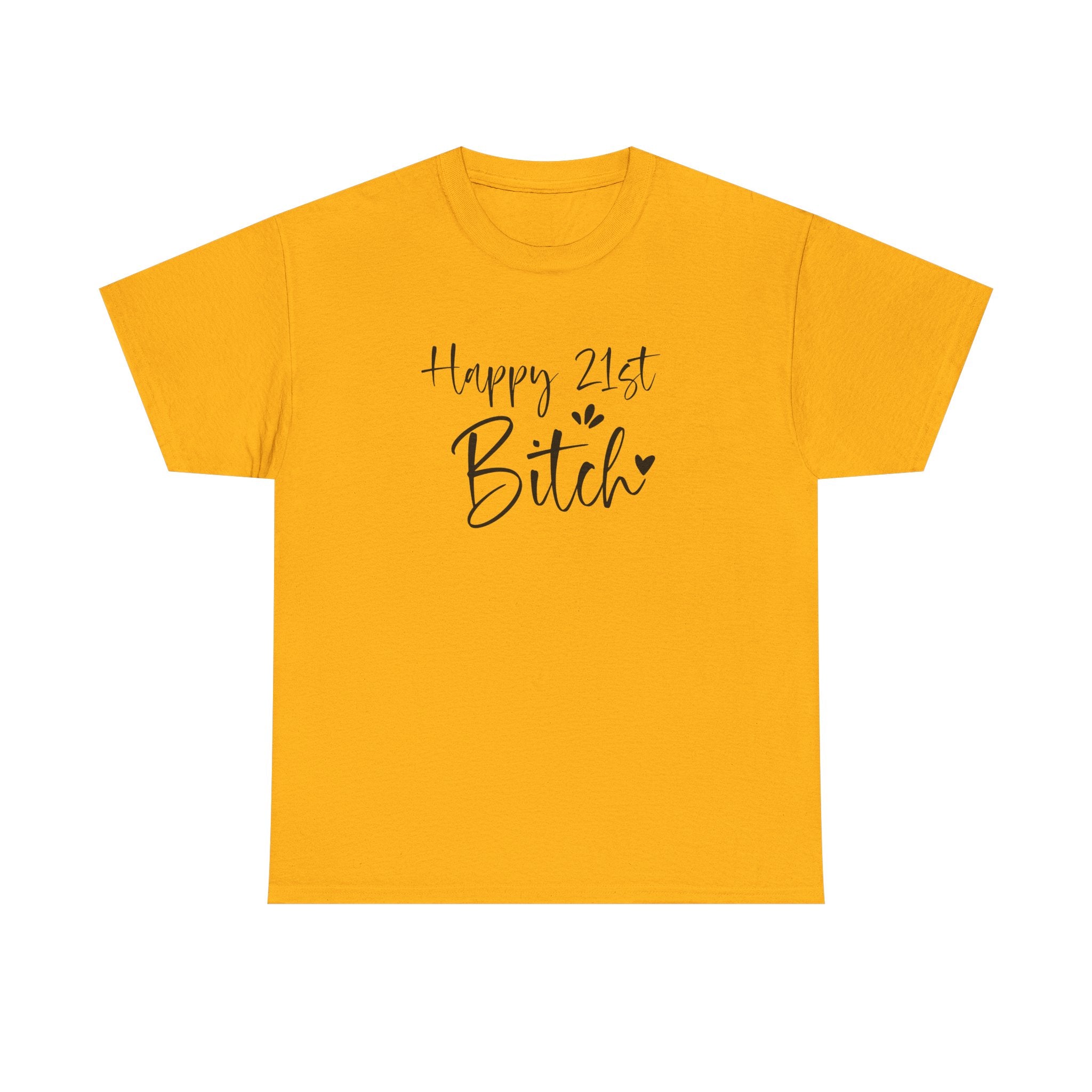 Happy 21st Bitch T-Shirt - Funny 21 Birthday Tee for Women Rude Adult Gift Shirt