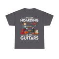 Guitar Lover T-Shirt - It's Not Hoarding If It's Guitars - Guitarist Gift Tee Shirt