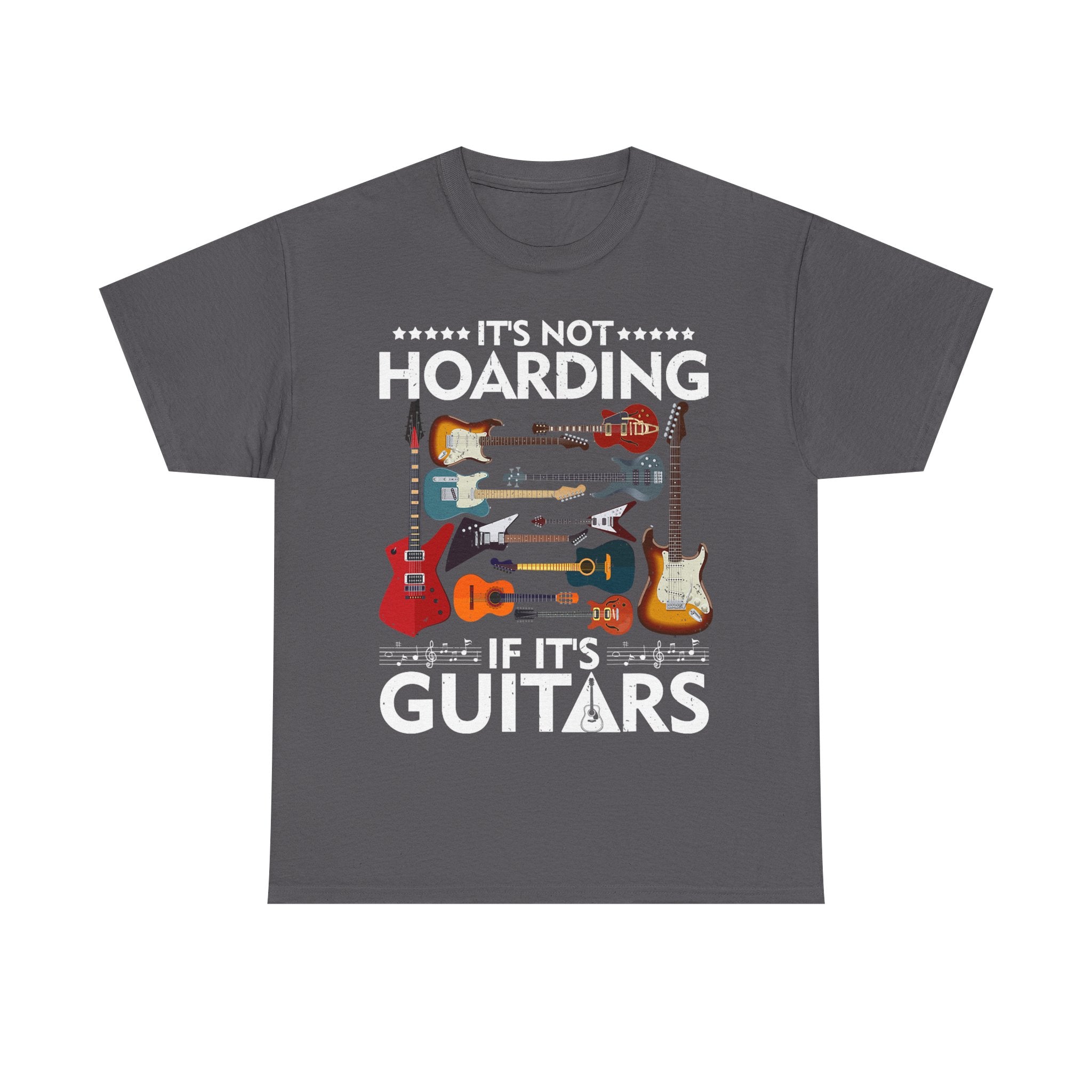 Guitar Lover T-Shirt - It's Not Hoarding If It's Guitars - Guitarist Gift Tee Shirt