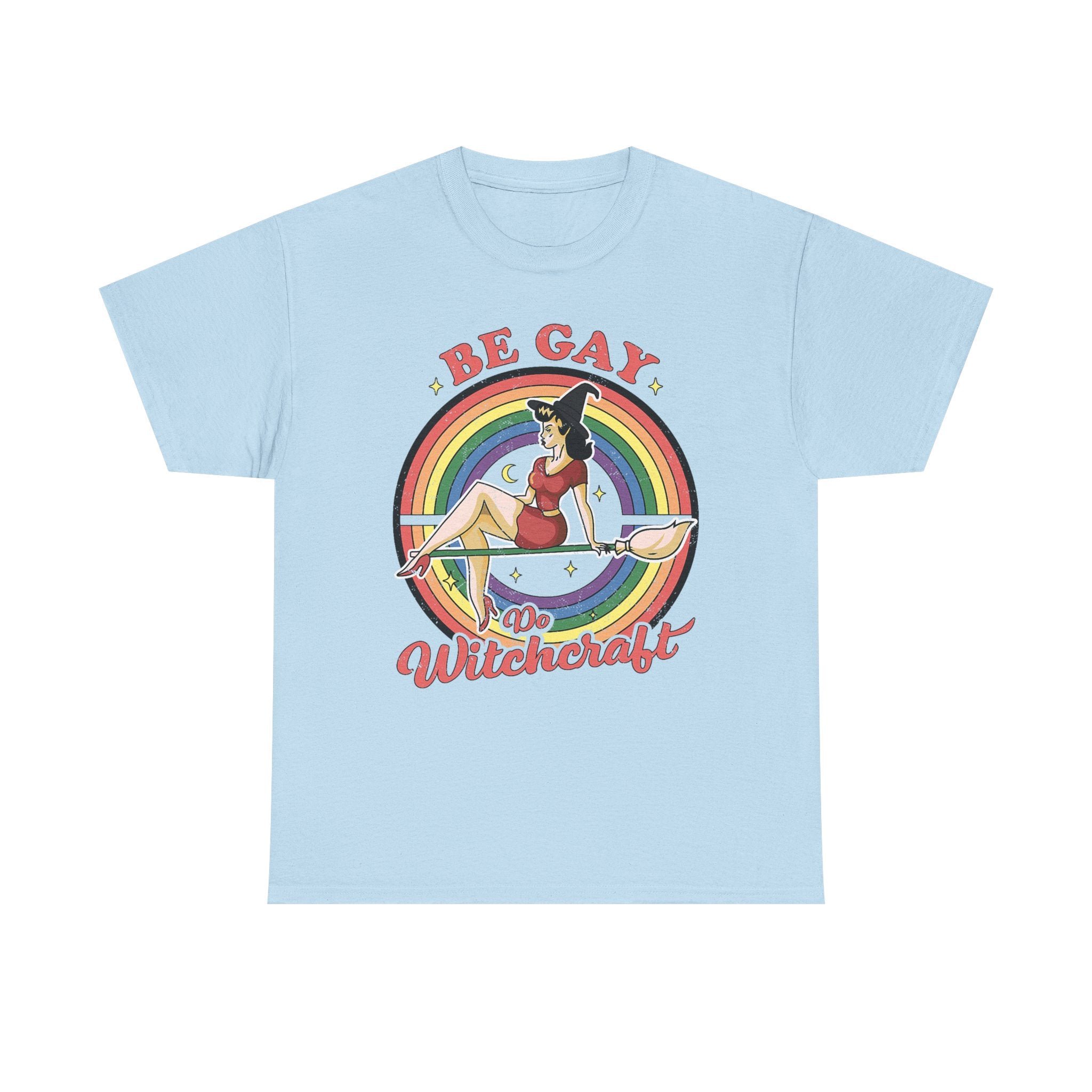 Witch T-Shirt - Be Gay Do Witchcraft - Gift For Witches - Funny Wicken Tee Shirt