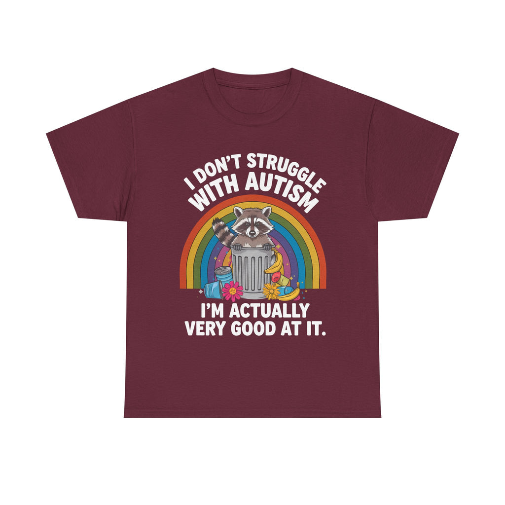 Autism Pride T‑Shirt - I Don’t Struggle With Autism, I’m Actually Very Good At It-  Funny Neurodiverse Tee Shirt