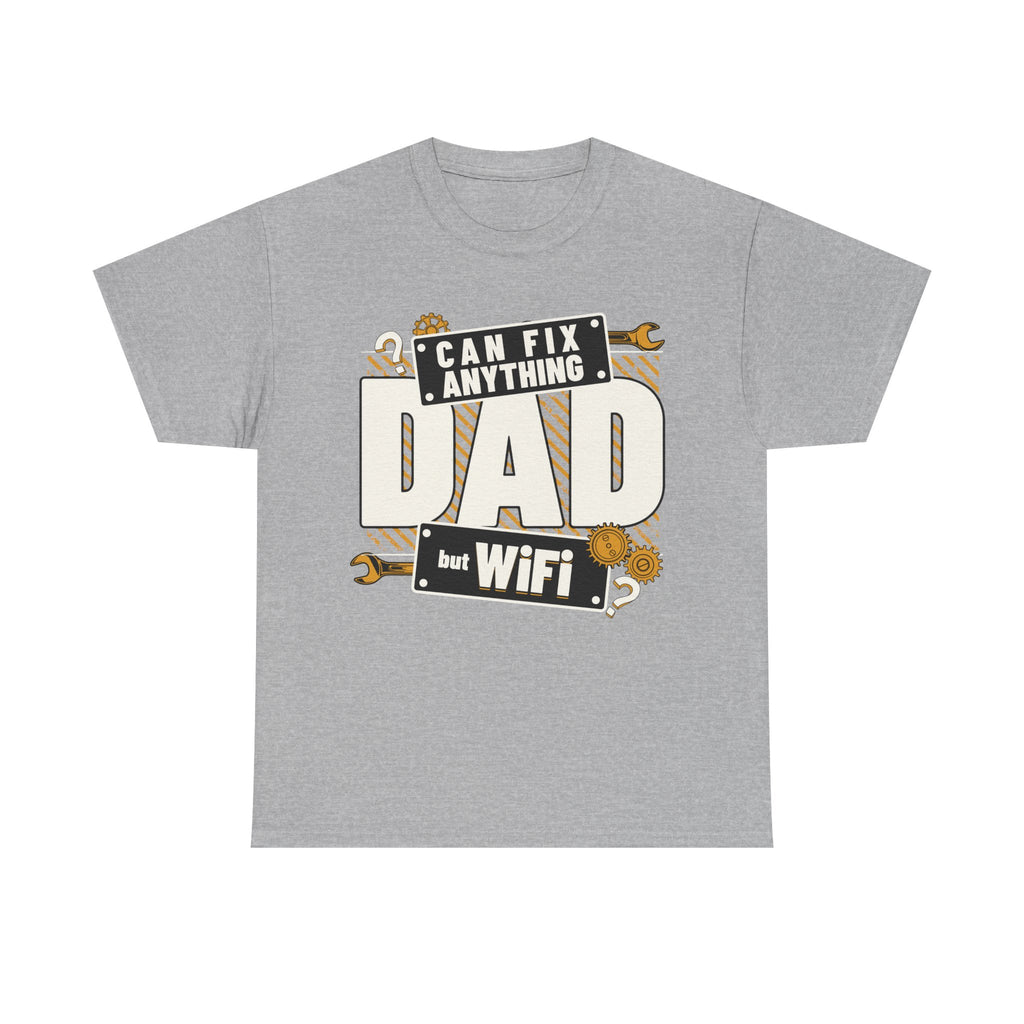 Funny T-Shirt - Dad Can Fix Anything But WiFi - Fathers Day Gift - Dad Birthday Tee Shirt - NEW