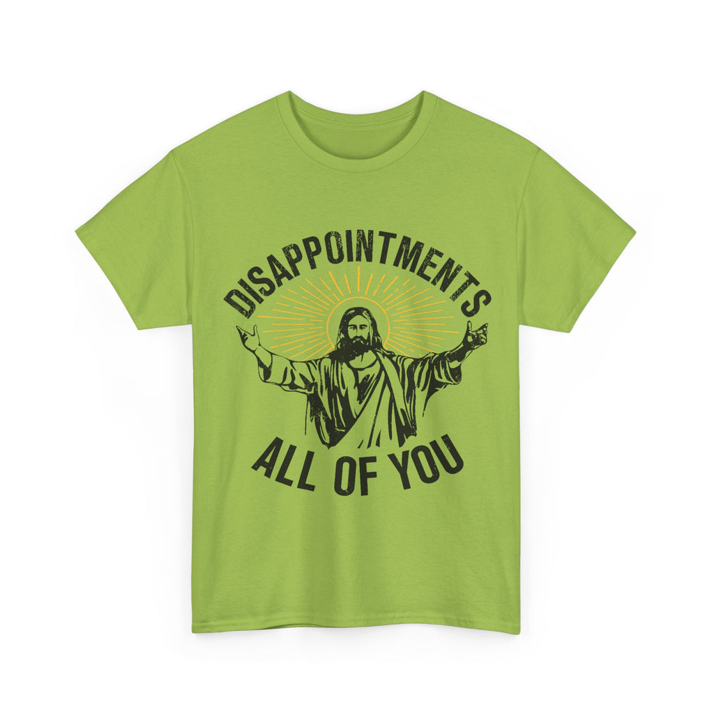 Disappointments All Of You T-Shirt - Funny Jesus Graphic Tee Shirt Christmas Gift