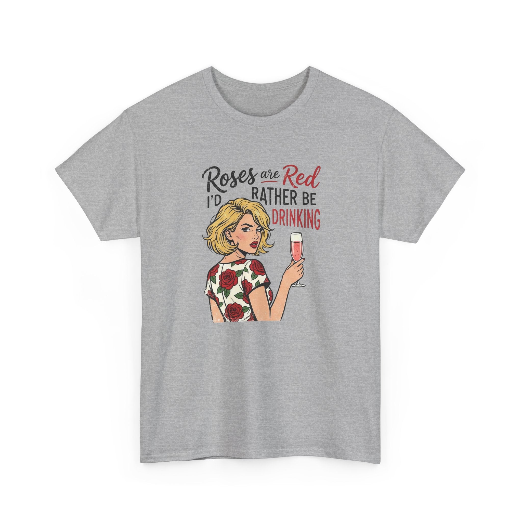 Wine Lover Graphic Tee Shirt - Roses Are Red I’d Rather Be Drinking - Vintage Girl Valentine T-Shirt