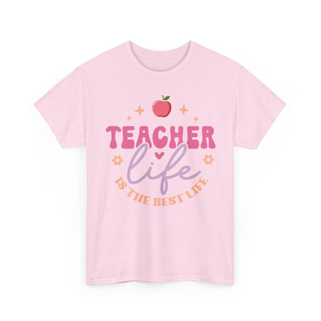 Teacher Life Is The Best Life Tee Shirt - Funny T-Shirt Gift For Teachers - End Of School Present