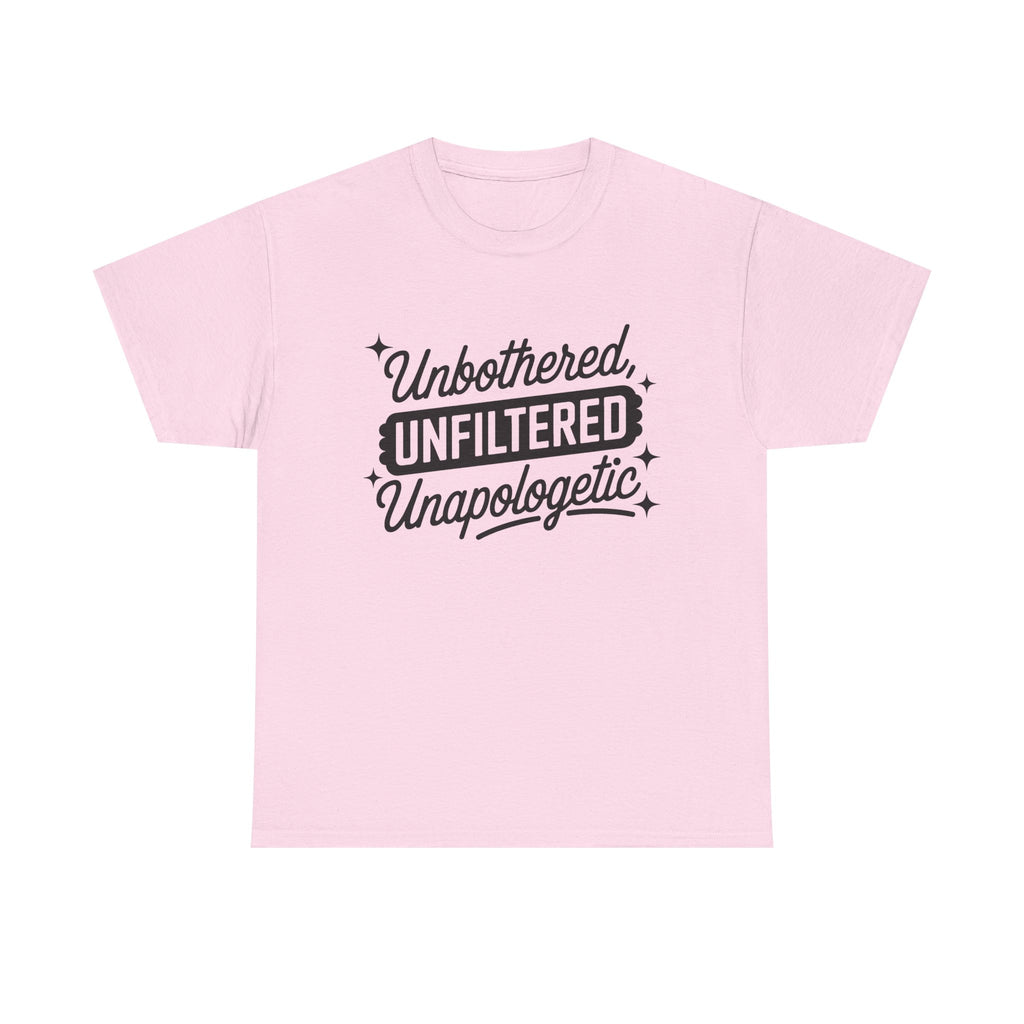 Unbothered Unfiltered Unapologetic - Funny T-Shirt - Neuro ADHD Autism Gift Tee Shirt