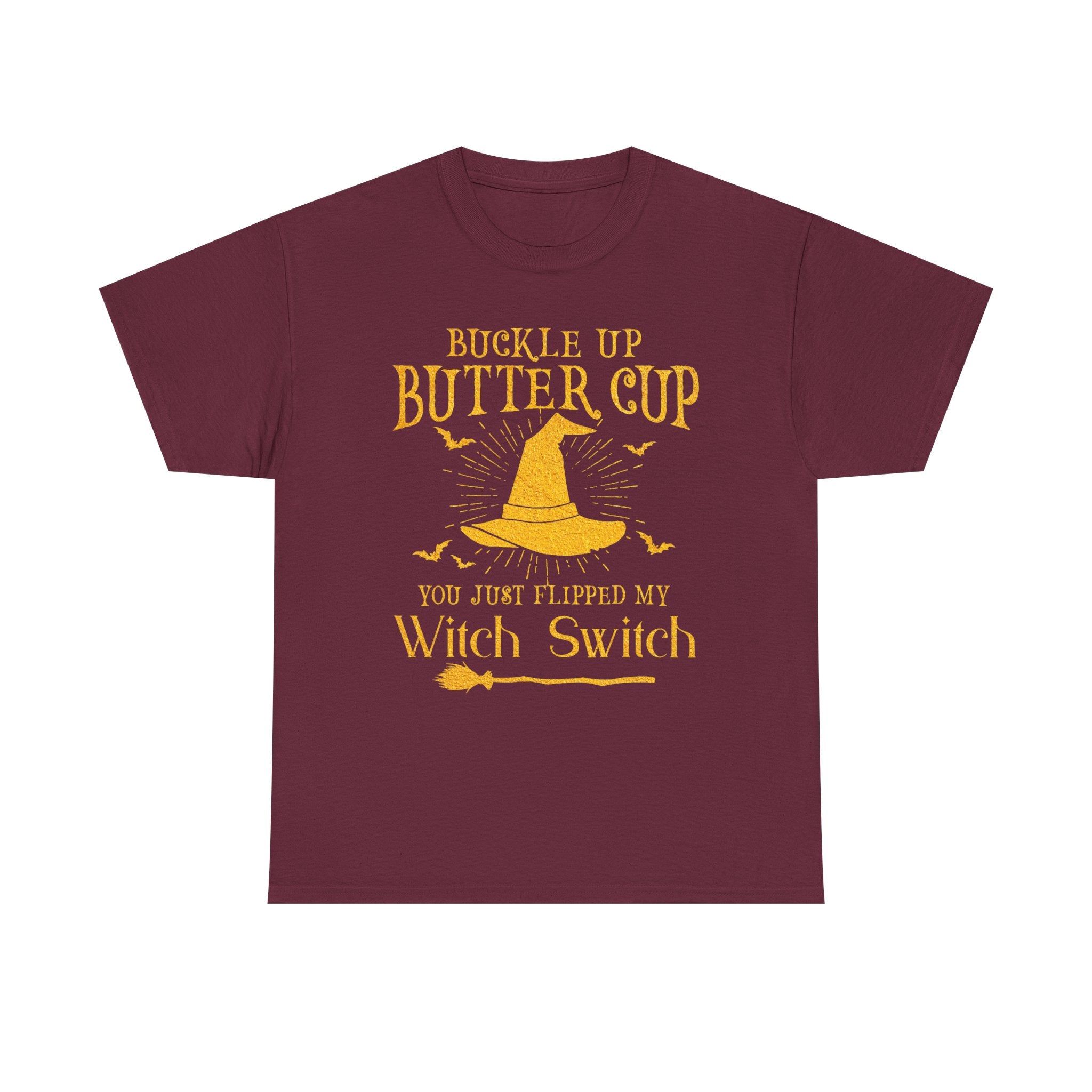 T-Shirt For Witches - Buckle Up Buttercup You Just Flipped My Witch Switch Tee Shirt