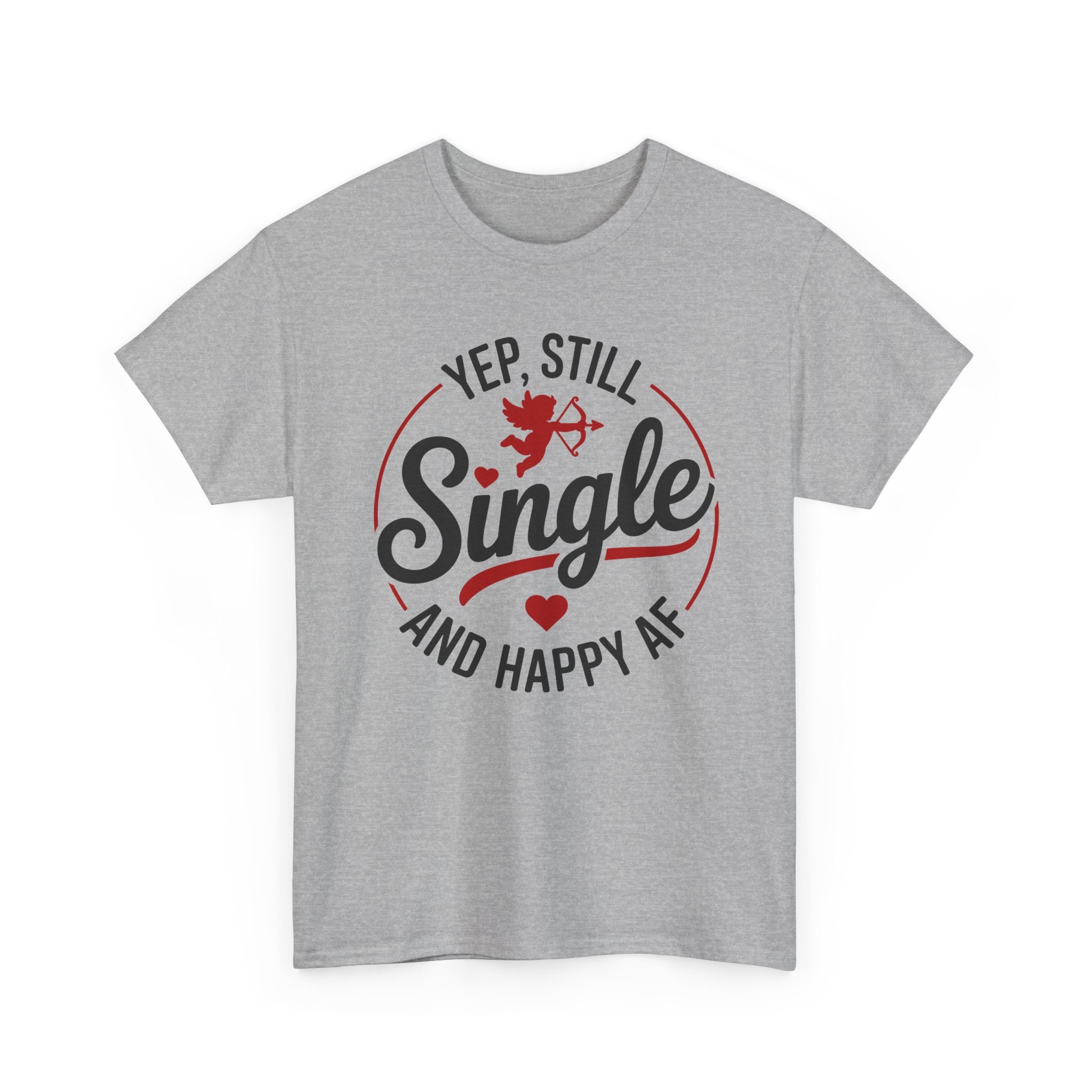 Single and Happy AF T-Shirt -  Funny Valentines Day Single Anti-Valentine Tee Shirt Gift