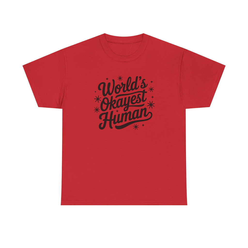 World's Okayest Human T-Shirt - Funny Novelty Tee Shirt Gift ADHD Autism Neuro