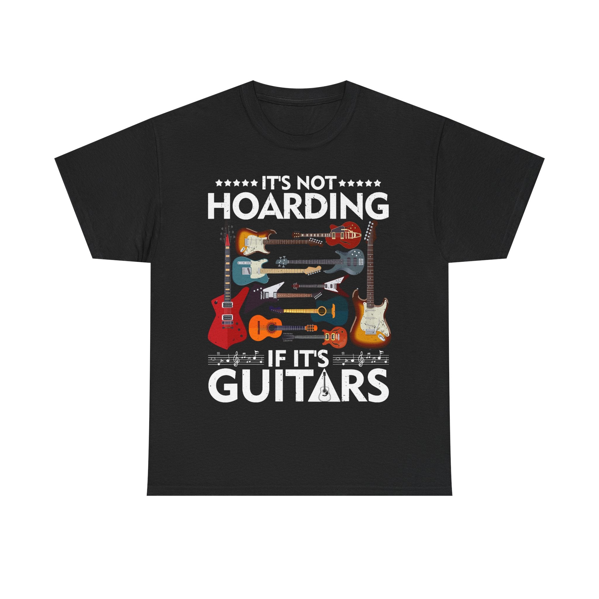 Guitar Lover T-Shirt - It's Not Hoarding If It's Guitars - Guitarist Gift Tee Shirt