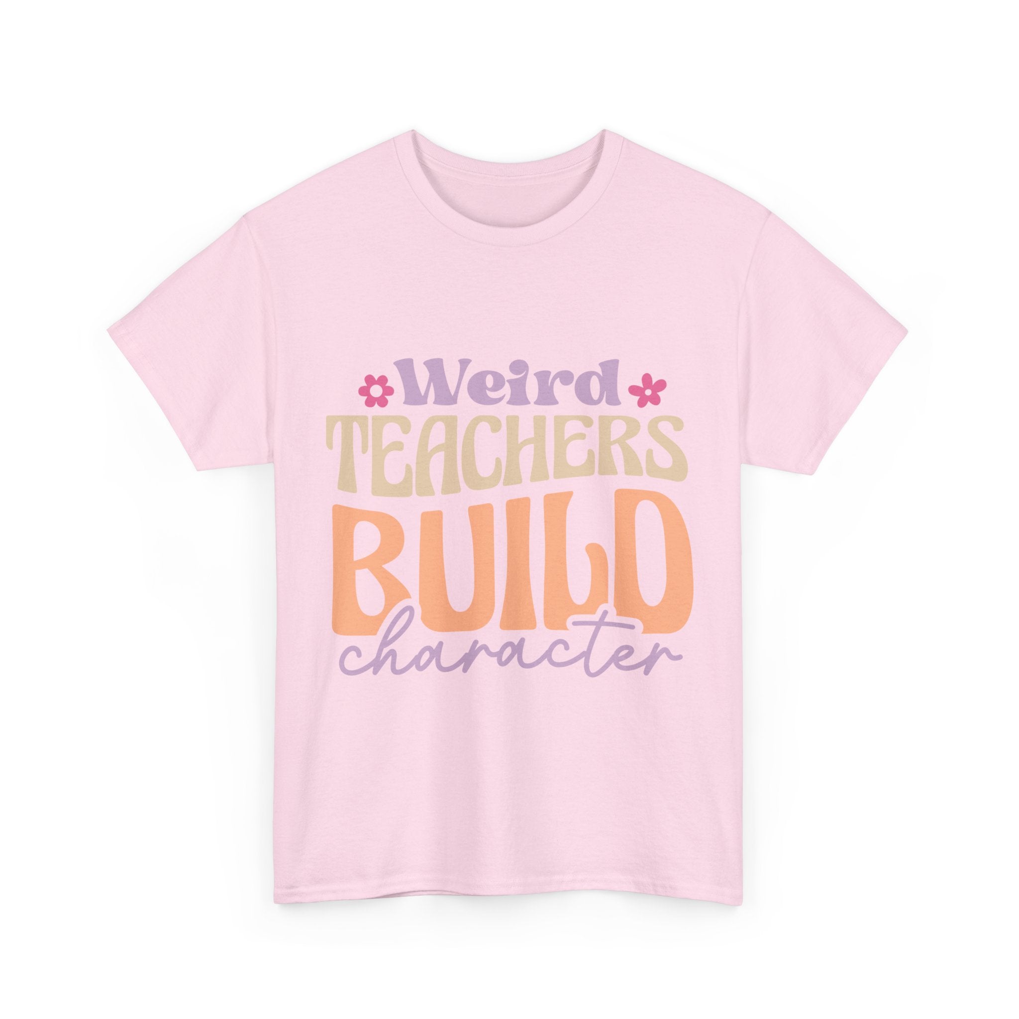 Weird Teachers Build Character Tee Shirt - Funny T-Shirt Gift For Teacher Or Learning Assistant NEW