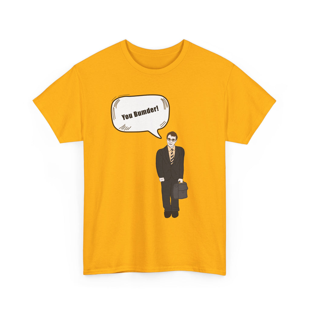 You Bumder - Inbetweeners Will Funny T-Shirt - Rude Inbetweener Gift Tee Shirt