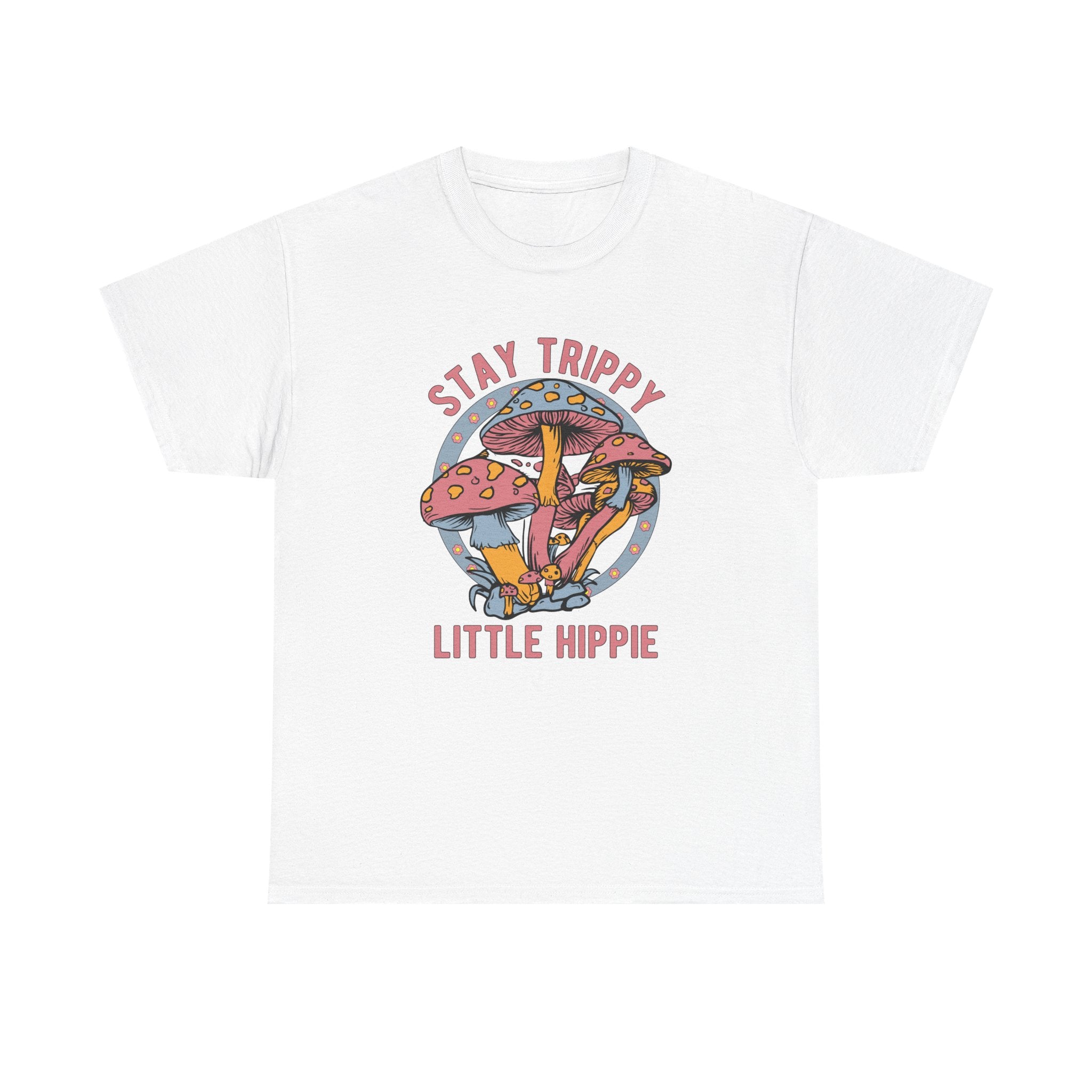 Stay Trippy Little Hippie T-Shirt - Funny Magic Mushroom Tee Shirt - Gift NEW