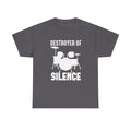 Drummer T-Shirt - Destroyer of Silence"- - Funny Drum Set Tee Shirt NEW