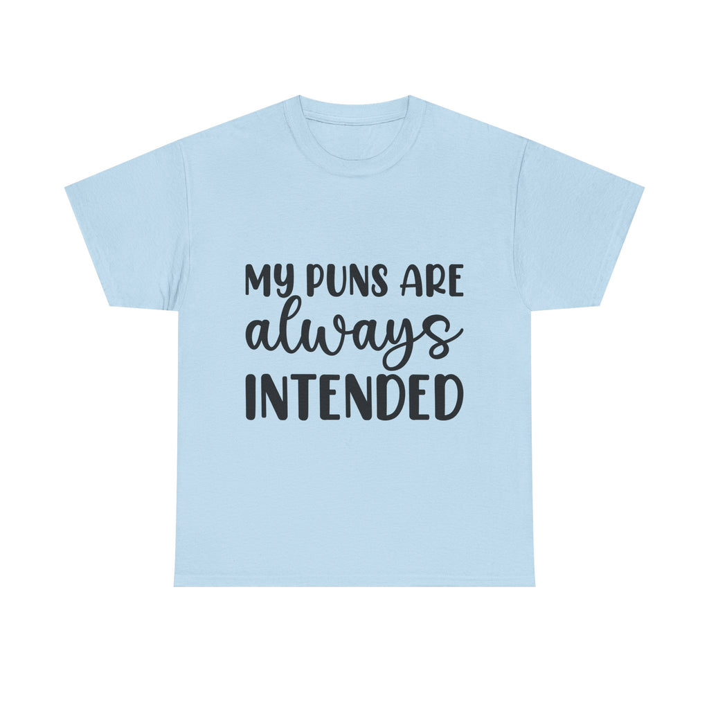 T-Shirt - My Puns Are Always Intended - Funny Pun Lover Rude Adult Tee