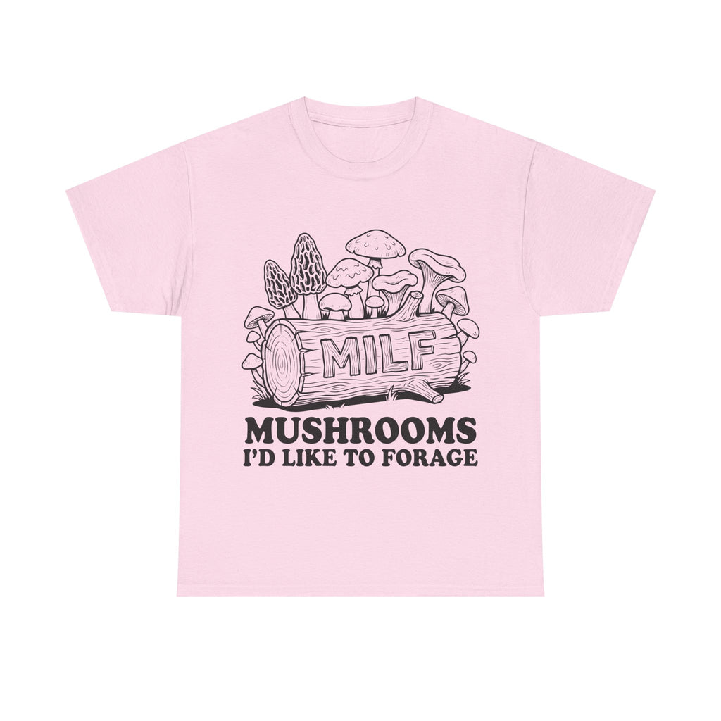 Mushroom Foraging Tee - M I L F: Mushrooms I'd Like to Forage - Graphic Funny T-Shirt