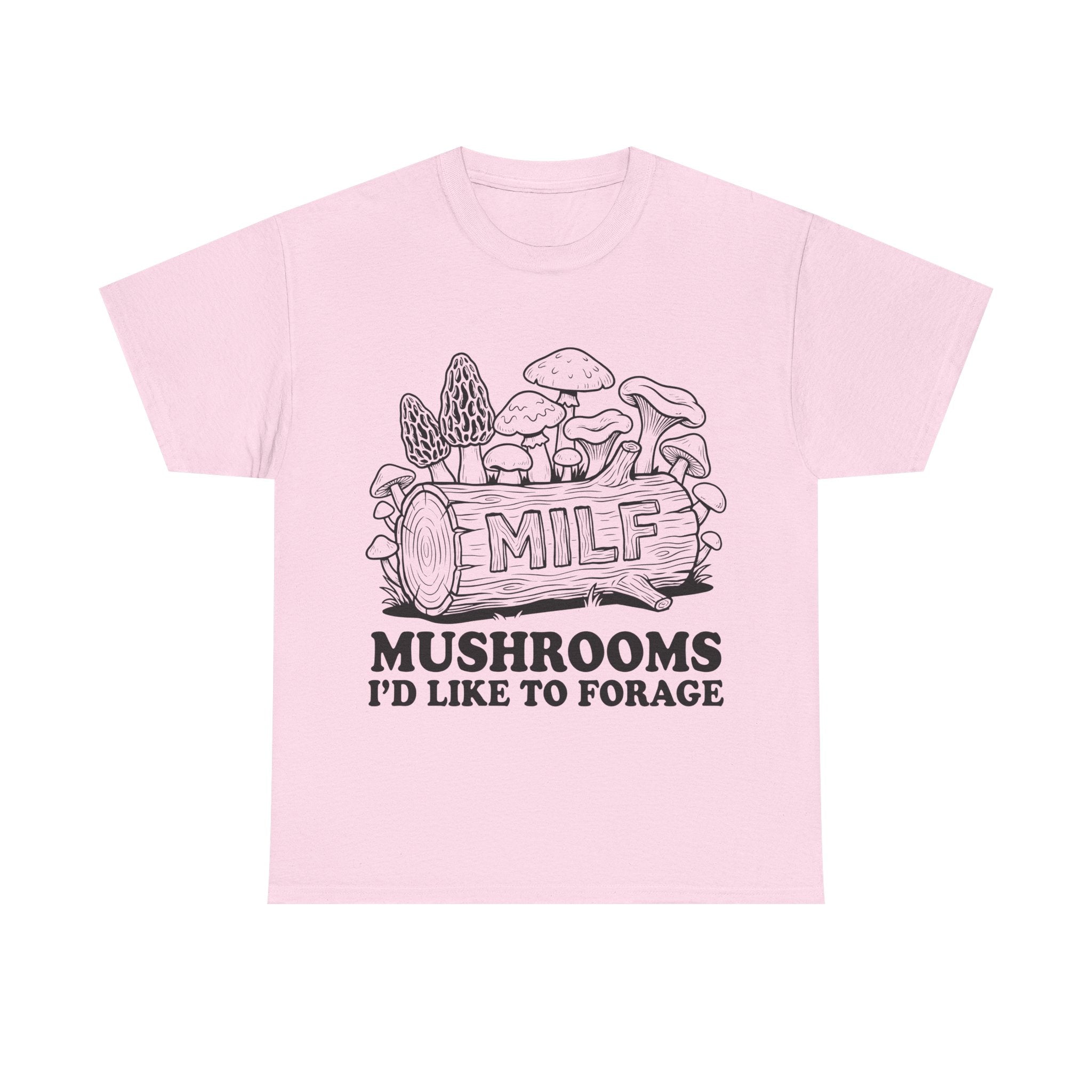 Mushroom Foraging Tee - M I L F: Mushrooms I'd Like to Forage - Graphic Funny T-Shirt