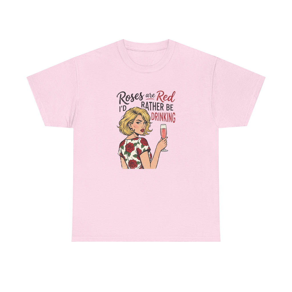 Wine Lover Graphic Tee Shirt - Roses Are Red I’d Rather Be Drinking - Vintage Girl Valentine T-Shirt